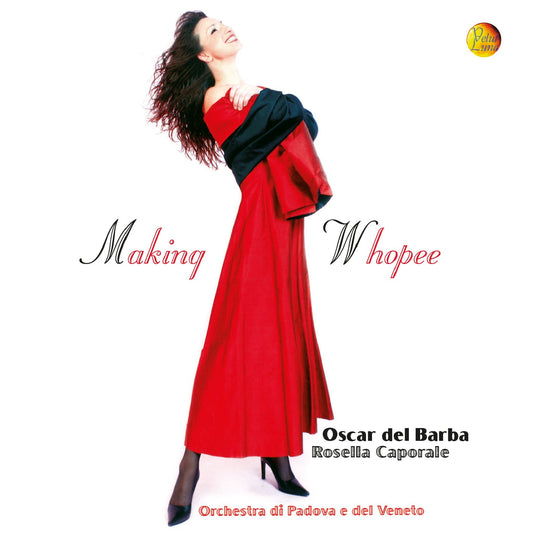 MAKING WHOPEE - Rosella Caporale Oscar Del Barba